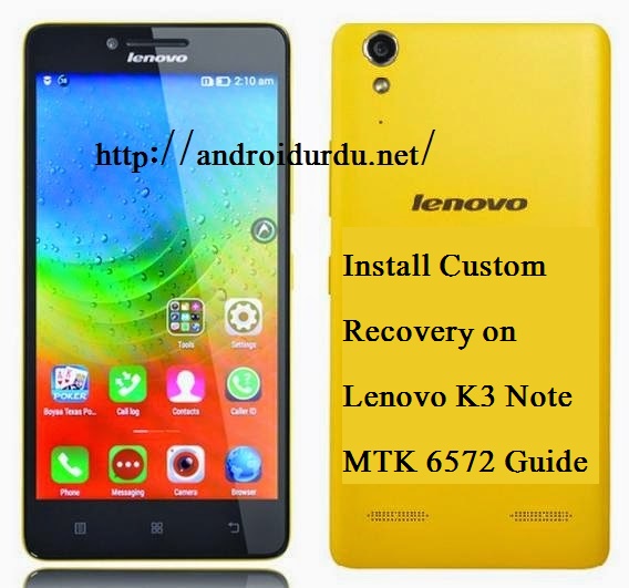 Install Custom Recovery on Lenovo K3 Note MTK 6572 Guide