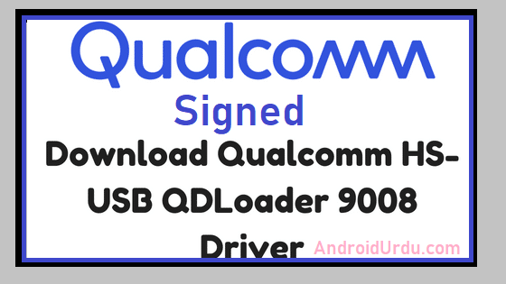 Qualcomm Drivers Signed Download 2019