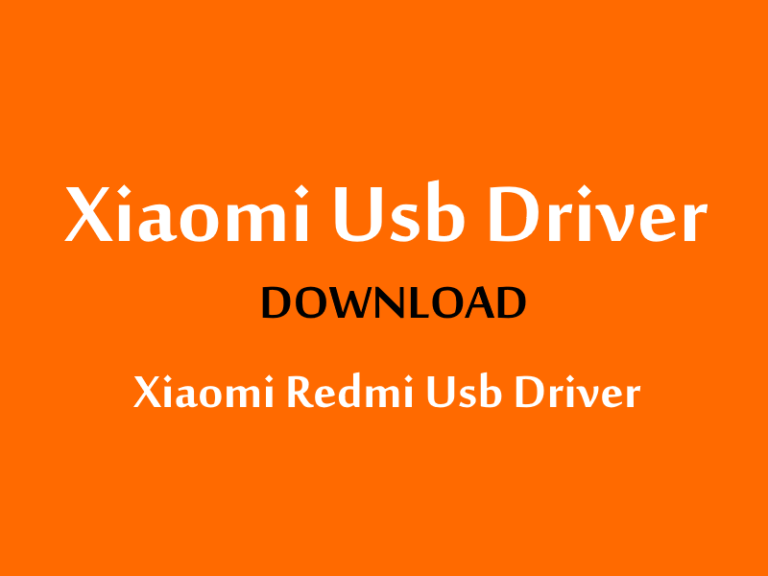 Download Xiaomi Usb Driver – Xiaomi Redmi Usb Driver